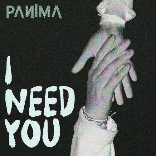 I Need You - Panima