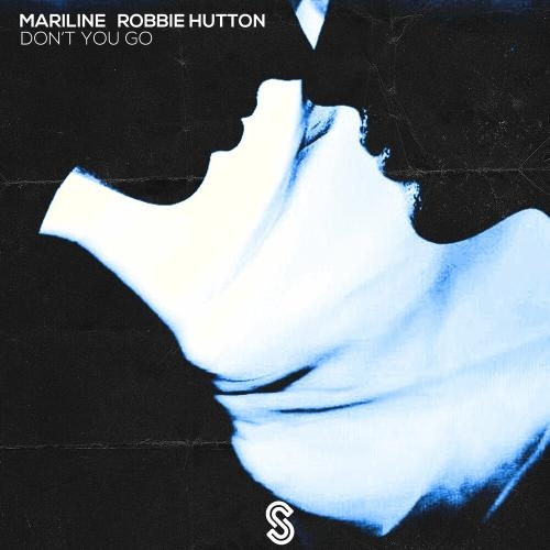 Don't You Go - Mariline & Robbie Hutton