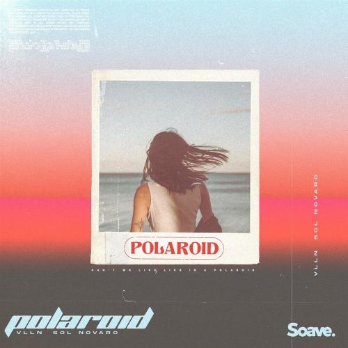 Polaroid - Vlln feat. Sol Novaro