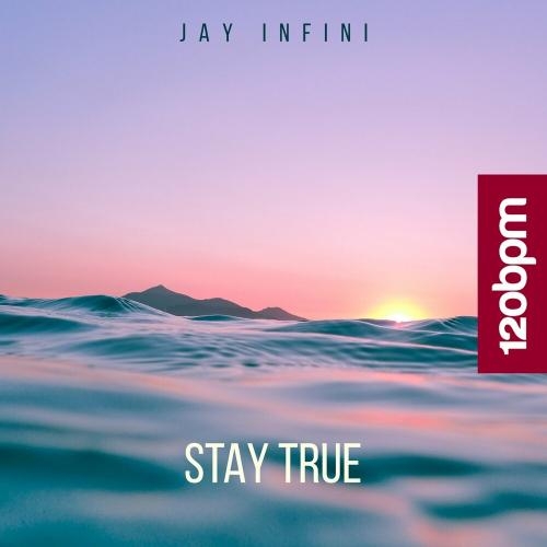 Stay True - Jay Infini