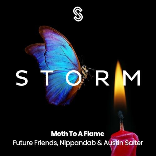 Moth To A Flame - Future Friends, Nippandab & Austin Salter