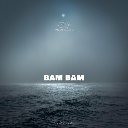 Bam Bam - Ikarus, Michel Dj & MD DJ feat. Milan Gavris