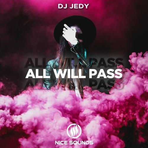 All Will Pass - DJ Jedy