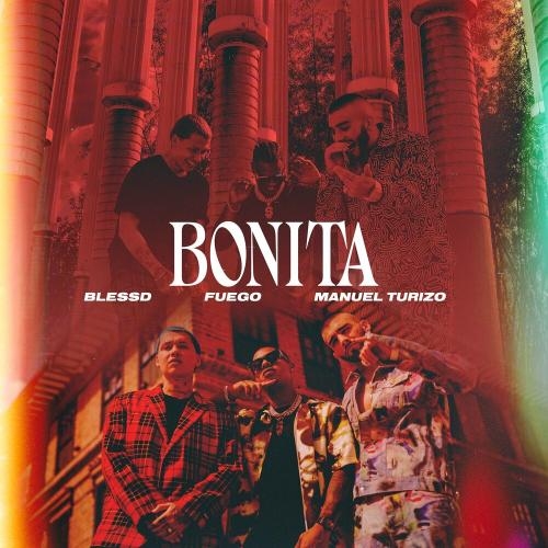 Bonita - Fuego feat. Blessd & Manuel Turizo