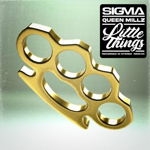 Little Things - Sigma feat. Queen Millz