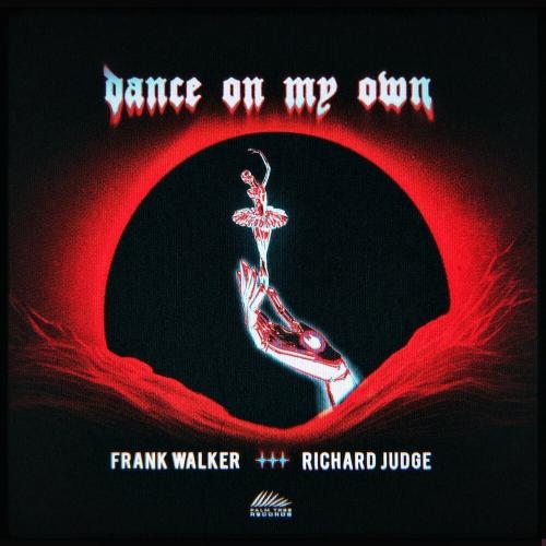 Dance On My Own - Frank Walker feat. Richard Judge