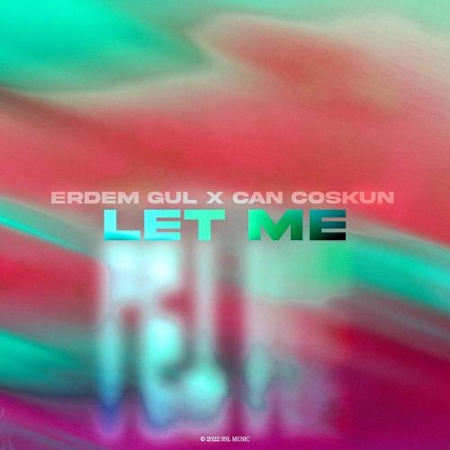 Let Me - Erdem Gul & Can Coşkun