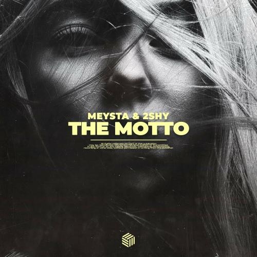 The Motto - MEYSTA feat. 2shy