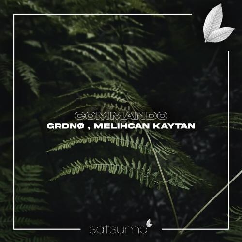 Commando - GRDNØ & Melihcan Kaytan