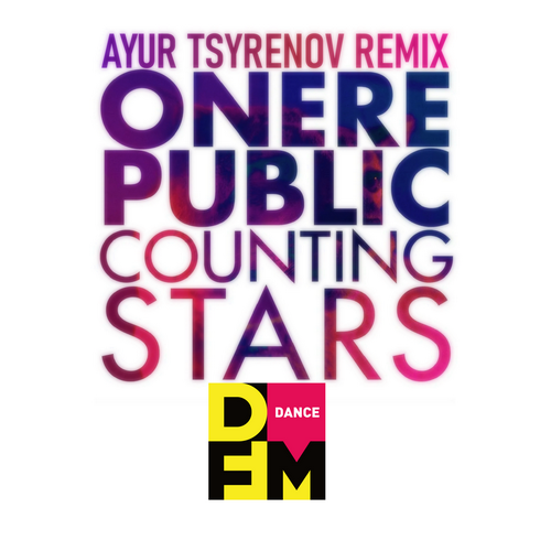 Counting Stars (Ayur Tsyrenov DFM Remix) - OneRepublic