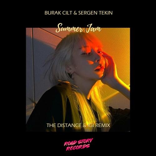 Summer Jam (The Distance & Igi Remix) - Burak Cilt & Sergen Tekin