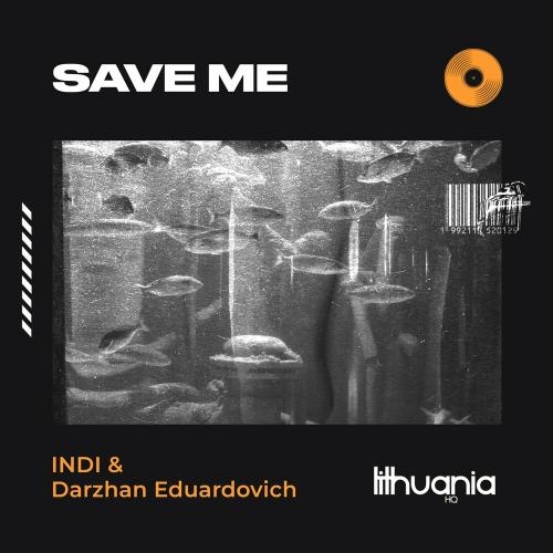 Save Me - Indi & Darzhan Eduardovich