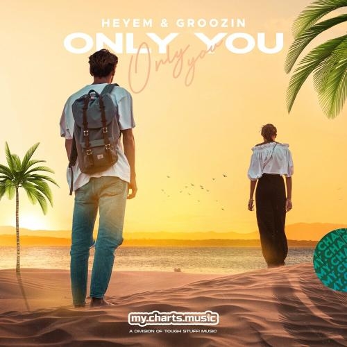 Only You - Heyem & Groozin