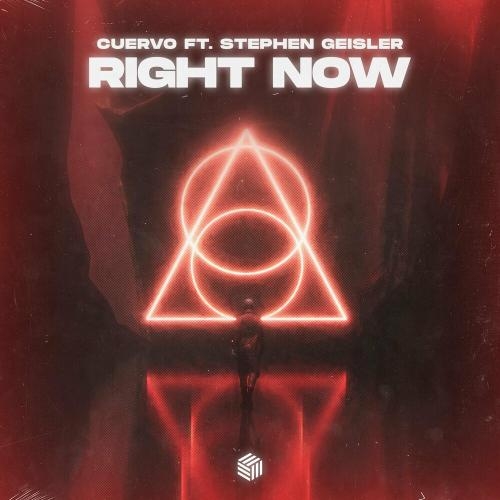 Right Now - Cuervo feat. Stephen Geisler