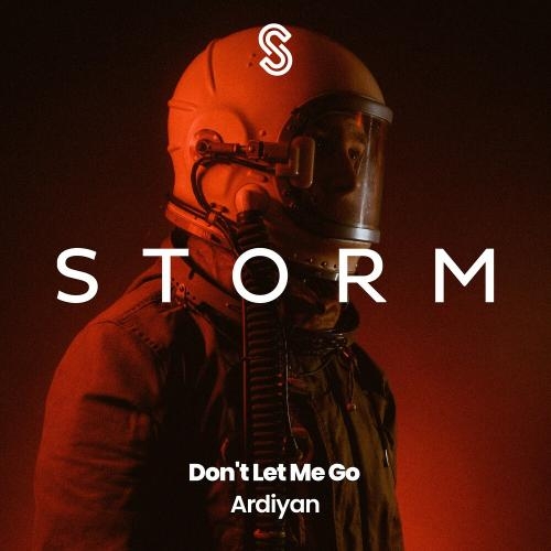 Don't Let Me Go - Ardiyan