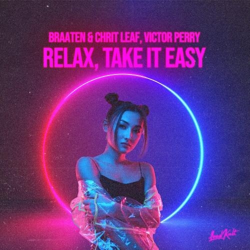 Relax, Take It Easy - Braaten & Chrit Leaf & Victor Perry