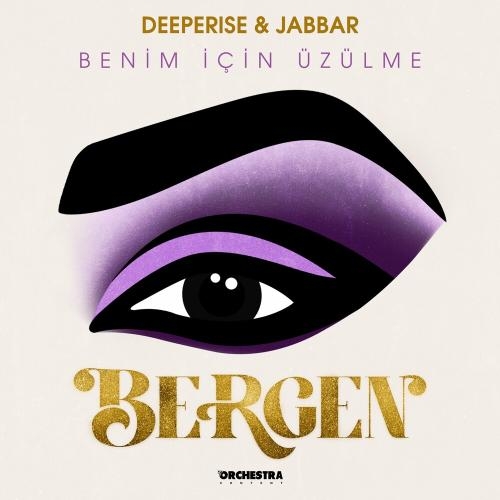 Benim Icin Uzulme - Deeperise feat. Jabbar