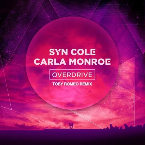 Overdrive (Toby Romeo Remix) - Syn Cole & Carla Monroe