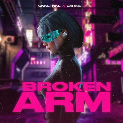 Broken Arm - Unklfnkl feat. Carine