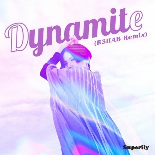 Dynamite (R3hab Remix) - Superfly