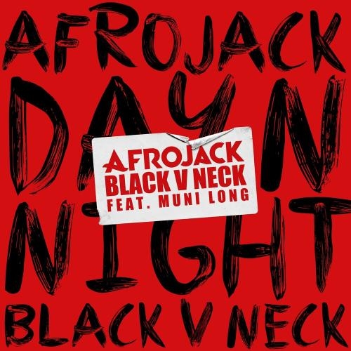 Day N Night - Afrojack & Black V Neck feat. Muni Long