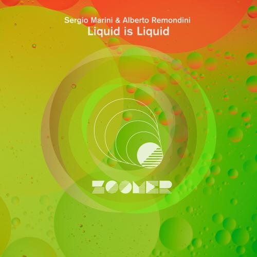 Liquid Is Liquid - Sergio Marini & Alberto Remondini