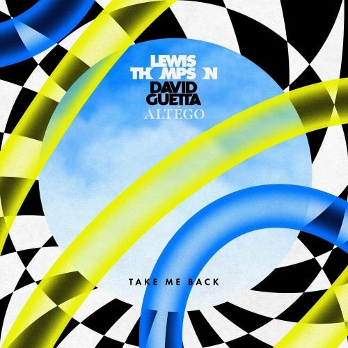 Take Me Back (ALTÉGO Remix) - Lewis Thompson & David Guetta