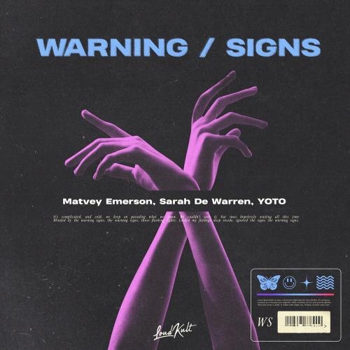 Warning _ Signs - Matvey Emerson, Sarah de Warren & YOTO