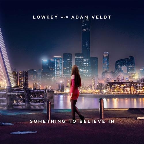 Something To Believe In - Lowkey & Adam Veldt