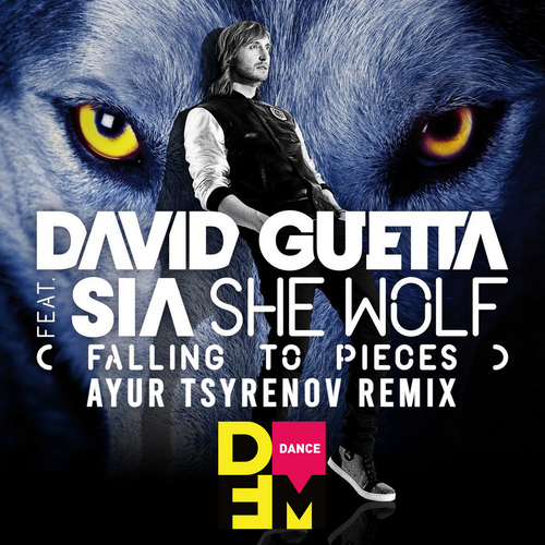 She Wolf (Ayur Tsyrenov DFM Remix) - David Guetta feat. Sia