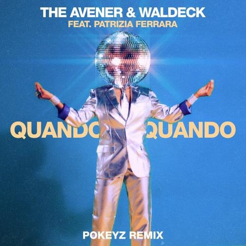 Quando Quando (Pokeyz Remix) - The Avener & Waldeck feat. Patrizia Ferrara