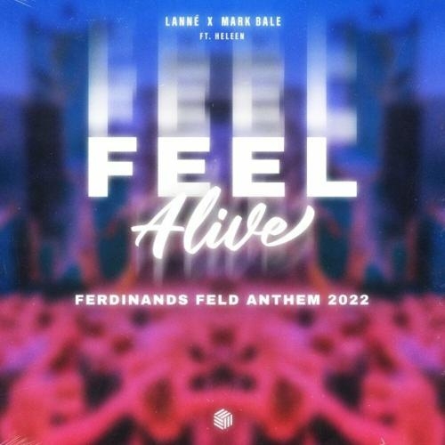 Feel Alive - LANNE & Mark Bale feat. Heleen