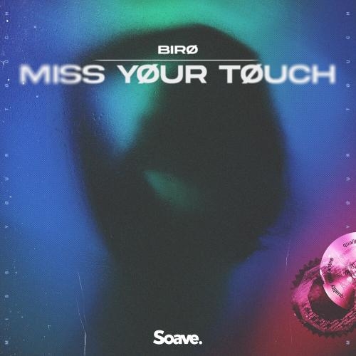 miss yøur tøuch - Birø