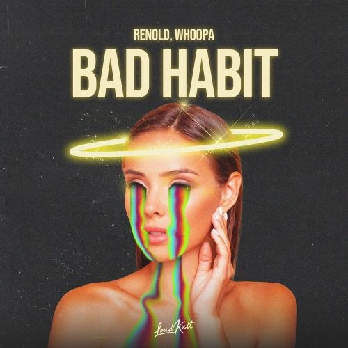 Bad Habit - Renold & Whoopa