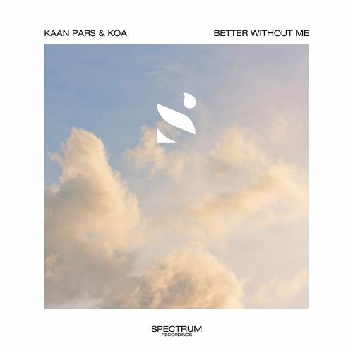 Better Without Me - Kaan Pars feat. Koa