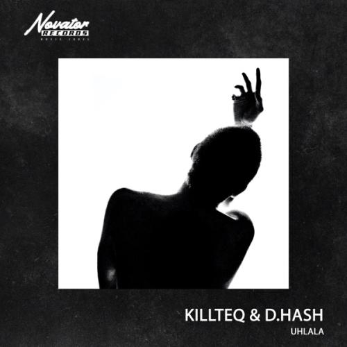 Uhlala - KiLLTEQ & D.HASH