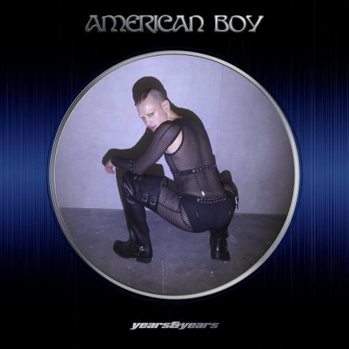 American Boy - Years & Years