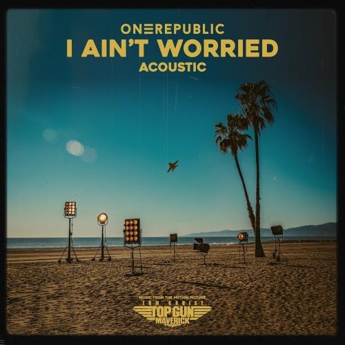 I Aint Worried (Acoustic) - Onerepublic