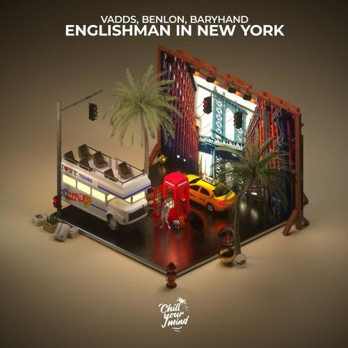 Englishman in New York - VADDS, Benlon & Baryhand