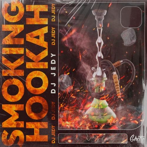 Smoking Hookah - DJ JEDY