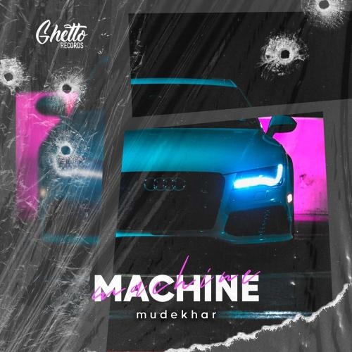 Machine - Mudekhar