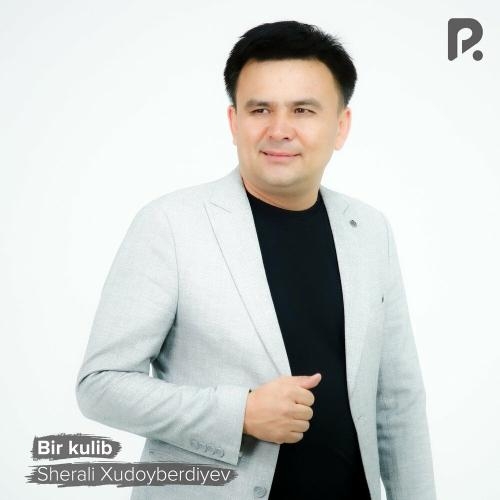 Bir kulib - Sherali Xudoyberdiyev