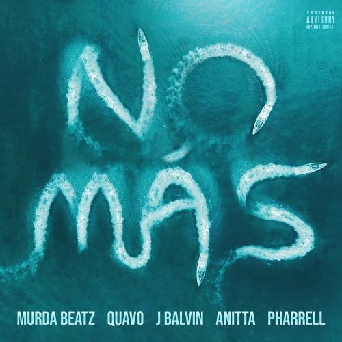 No Mas - Murda Beatz feat. Quavo & J Balvin & Anitta & Pharrell