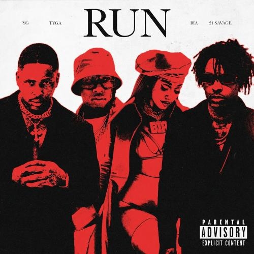 Run - YG x 21 Savage feat. BIA