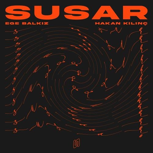 Susar - Ege Balkiz feat. Hakan Kilinc