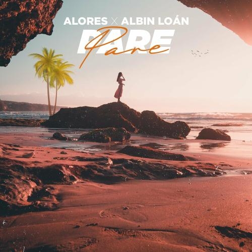 Pare - Alores feat. Albin Loan