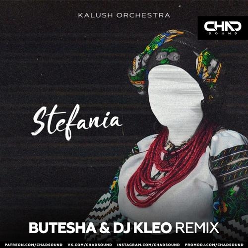 Stefania (KALUSH Orchestra) (Butesha & DJ Kleo Radio Edit) - KALUSH