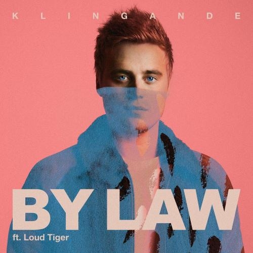 By Law - Klingande, Loud Tiger