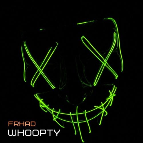 Whoopty - FRHAD