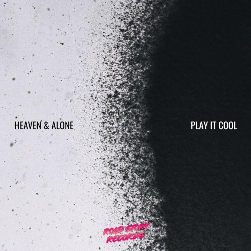 Play It Cool - Heaven & Alone